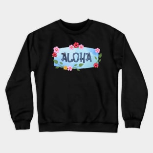 Aloha Crewneck Sweatshirt